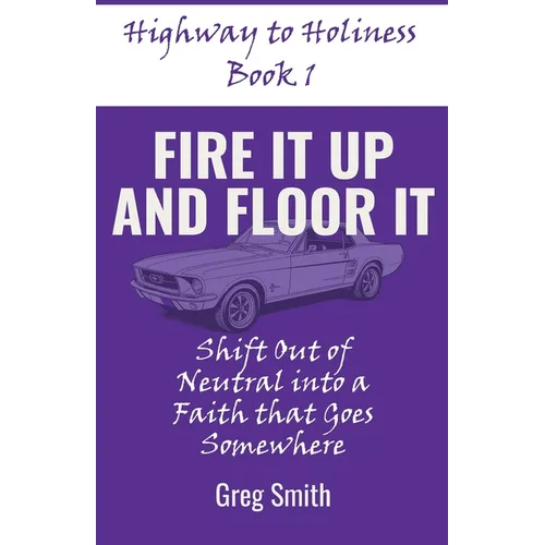 Fire It Up and Floor It