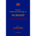 Toward a Pentecostal Theology of Worship: Second Edition