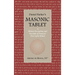 Daniel Parker's MASONIC TABLET: A History, Decryption, and Facsimile of America's First Cipher Ritual