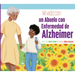 Mi Vida Con Una Abuela Con Enfermedad de Alzheimer