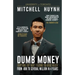 Dumb Money: From The Working Person to The Wealthy Person