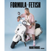 Mark Woods: Formula + Fetish