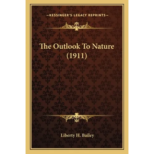 The Outlook To Nature (1911)