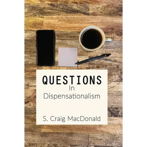 Questions In Dispensationalism