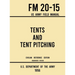 Tents and Tent Pitching - FM 20-15 US Army Field Manual (1956 Civilian Reference Edition): Unabridged Guidebook to Individual and Large Military-Style