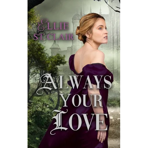 Always Your Love: A Gothic Regency Romance