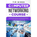 Computer Networking Course: Learn The Basic Tools Of The Computer Networking From The Bottom Up In 20 Minutes a Day. Planning The Networks And Con