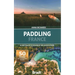 Paddling France: 40 Best Places to Explore by Sup, Kayak & Canoe