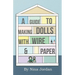 A Guide to Making Dolls with Wire and Paper