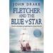 Fletcher and the Blue Star: Further adventures of seafaring hero Jacob Fletcher