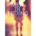 Men in Hiding: Why Men Go Where they Go and Do What they Do