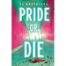 Pride or Die