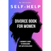 Self Help Divorce Book for Women: A Woman's Guide to Rebuilding Life with Resilience