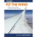 Fly the Wing: A Flight Training Handbook for Transport Category Airplanes
