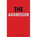 The Aggressor