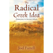 The Radical Greek Idea: Democracy in Ancient Athens
