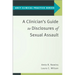 A Clinician's Guide to Disclosures of Sexual Assault
