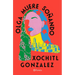 Olga Muere Soñando (Novela) / Olga Dies Dreaming (a Novel)