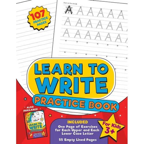 Learn to Write Practice Book: Home school, pre-k and kindergarten handwriting practice paper, blank writing pages with letter formation and dotted lin