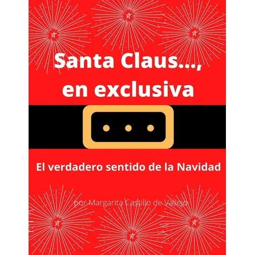 Santa Claus..., en exclusiva: El verdadero sentido de la Navidad