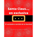 Santa Claus..., en exclusiva: El verdadero sentido de la Navidad