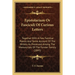 Epistolarium Or Fasciculi Of Curious Letters: Together With A Few Familiar Poems And Some Account Of The Writers As Preserved Among The Manuscripts Of