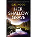 Her Shallow Grave: An absolutely gripping and pulse-racing crime thriller