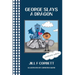George Slays A Dragon