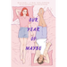Our Year of Maybe