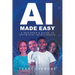 AI Made Easy: A Beginner's Guide to Artificial Intelligence