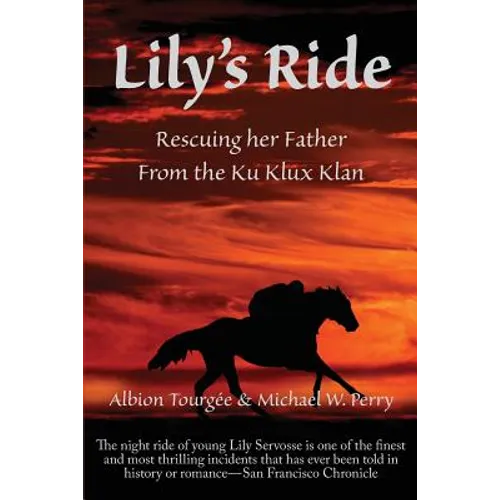 Lily's Ride: Rescuing Her Father from the Ku Klux Klan