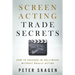 Screen Acting Trade Secrets: How to Succeed in Hollywood Without Really Acting
