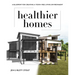 Healthier Homes: A Blueprint for Creating a Toxin-Free Living Environment