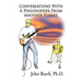 Conversations With A Philosopher From Another Planet