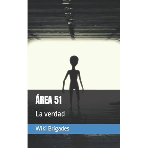 Área 51: La verdad