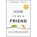 How to Be a Friend (in an Unfriendly World)