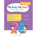 My Body, My Rules - Understanding Our Bodies: A Guide for Kids on Body Safety, Personal Boundaries, and Healthy Development