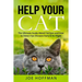 Help Your Cat - The Ultimate Guide About Cat Eyes and How to Detect Eye Diseases Early & Act Right: Learn How to Take Better Care of Your Cat's Eyes