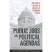 Public Jobs and Political Agendas: The Public Sector in an Era of Economic Stress