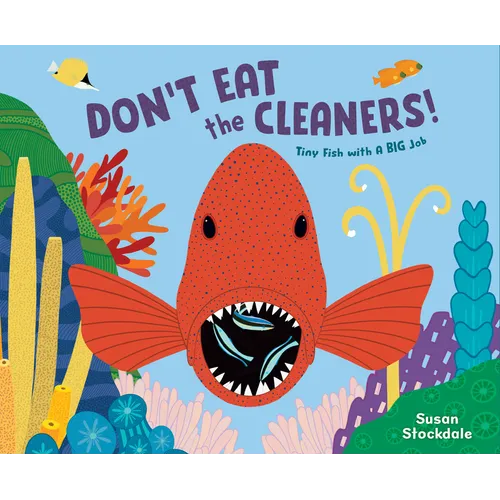 Don't Eat the Cleaners!: Tiny Fish with a Big Job