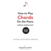 How to Play Chords on the Piano (Without Reading Music): Book One [Adult Version, All Levels: Beginner to Experienced]