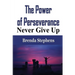 The Power of Perseverance: Never Give Up