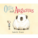 Ollie and Augustus