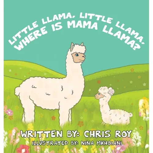 Little Llama, Little Llama, Where is Mama Llama?