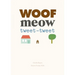Woof Meow Tweet-Tweet