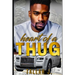 Heart of a Thug: A Hood Love Story