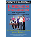 Conversational French Dialogues for Beginners and Intermediate Students: 100 French Conversations and Short Conversational French Language Learning Bo