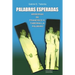 Palabras Esperadas. Memorias de Francisco H. Tabernilla Palmero