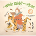 The White Rabbit from the Moon: A Tale in English and Chinese