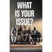 What Is Your Issue?